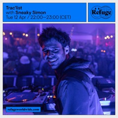 Sneaky Simon - Trac'list x Refuge Worldwide