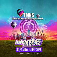 INTENTS FESTIVAL 2025 WARM UP MIX BY TMNS | UPTEMPO