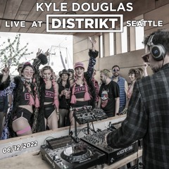Kyle Douglas - Live at DISTRIKT Seattle 06/12/2022