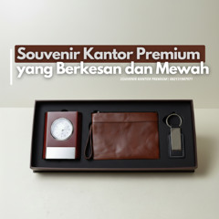 Souvenir Kantor Premium yang Berkesan dan Mewah