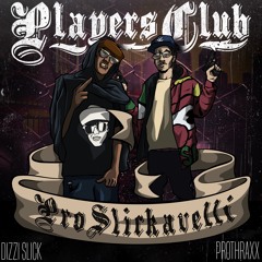 Dizzi Slick & ProThraxx - Players Club (prod by Kendrick)