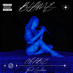 C8PABLE - Blame (feat. Lindzee)