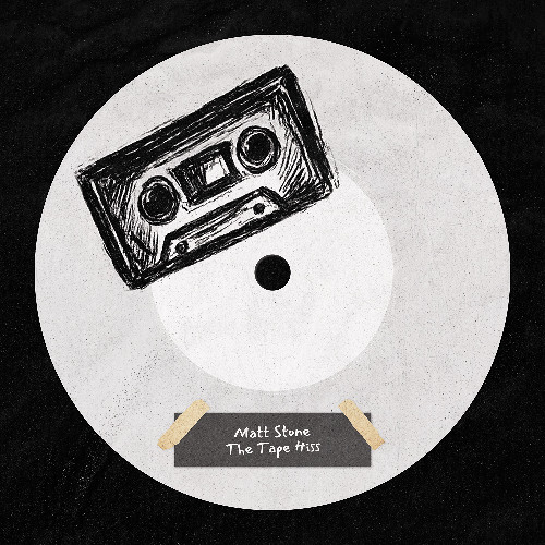 Matt Stone - The Tape Hiss (Radio Edit)