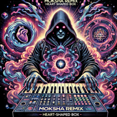 HEART SHAPED BOX - NIRVANA - (MOKSHA Remix )