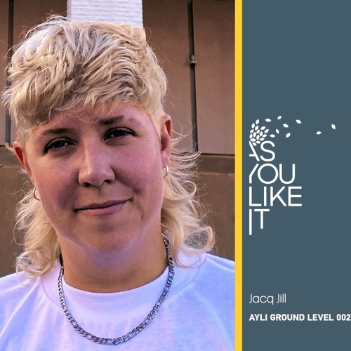 AYLI Ground Level #002: Jacq Jill's Release Mix