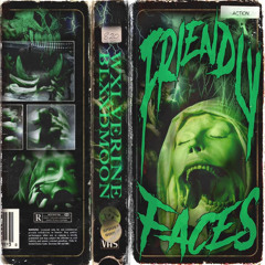 FRIENDLY FACES FEAT BLXXDMOON (PROD. ZYLLER)