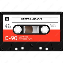 We Have Disco #5