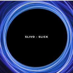 Slivo - Slick (Free Download)