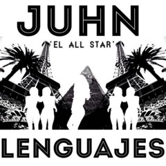 Juhn El All Star Lenguajes [Prod.NouOne]