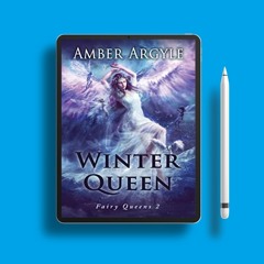 Winter Queen Fairy Queens, #1 by Amber Argyle. Free Edition [PDF]