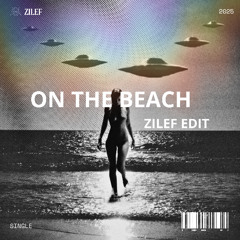 ON THE BEACH - ZILEF EDIT (Master Kask4r) | FREE DOWNLOAD