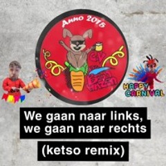 C.V. De beunhazen - we gaan naar links we gaan naar rechts (Ketso Remix)