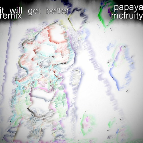 luischocolatier - it will get better (papaya's breakfast teamix)