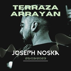 JOSEPH NOSKA - @Terraza Arrayan 25-03-2023