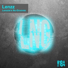 #184 - Lenzzie's Nu-Grooves