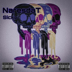 NaresdaT - Sicko
