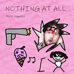 nothing at all (prod. planet57)