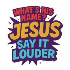 what's his name Jesus