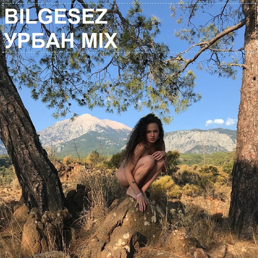 -> УРБАН MIX -> BILGESEZ
