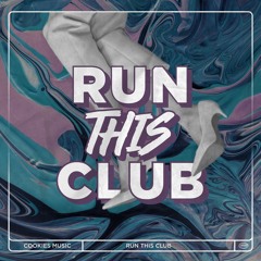 Cookies Music - Run This Club (Original Mix)