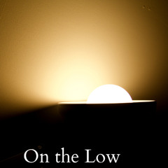 On the low