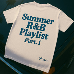 SUMMER R&B PLAYLIST PART.1