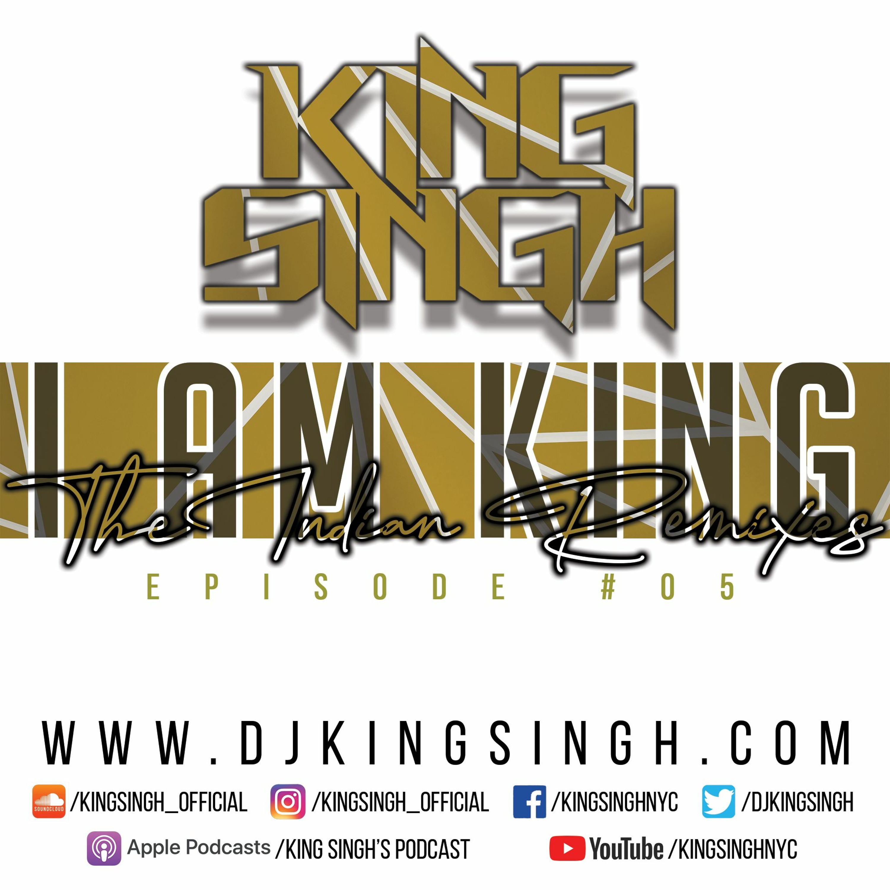 I AM KING: The Indian Remixes ep.05 | Instagram @kingsingh_official episode artwork
