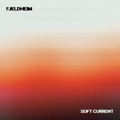 Fjeldheim - Soft Current (SR01)