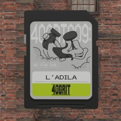 L'adila - No Fun Dub [FREE DL]