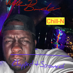 Chill-N ( Chopped & Screwed) Produced by Tavaras Jordan (parody)