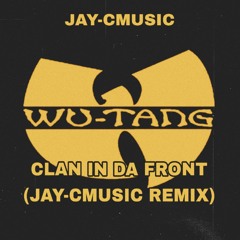 Wu-Tang Clan Clan in da front JAY-CMUSIC Remix