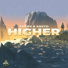 Sarøx & Krzto - Higher [NomiaTunes Release]