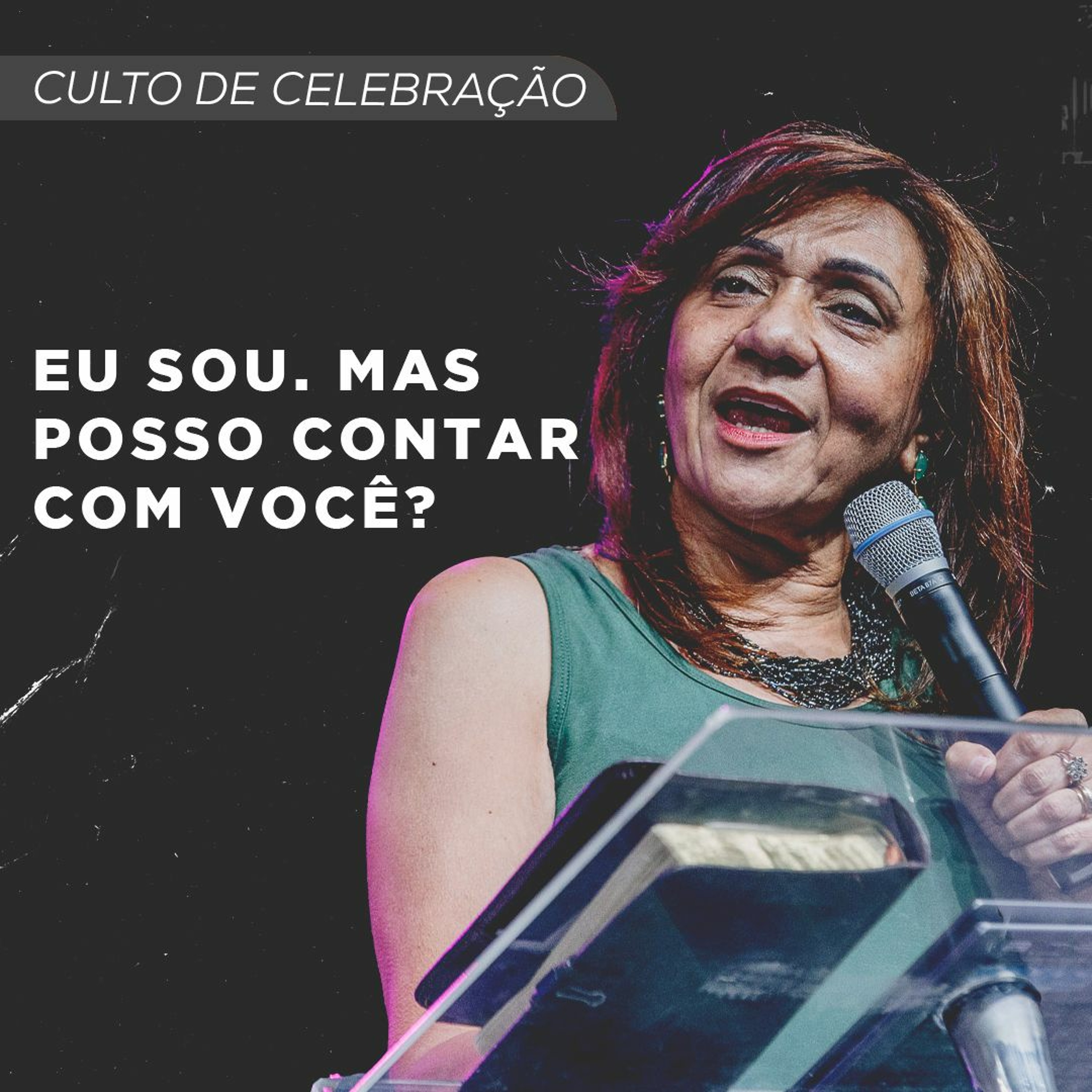 Eu Sou. Mas posso contar com você?| Pra. Valéria Feliciano episode artwork