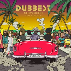 Dubbest x Dan Kelly - Slow Burn