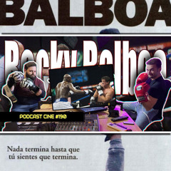 Rocky Balboa | El cierre perfecto de la saga | #Podcast #Cine #190