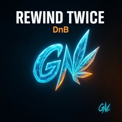 Rewind Twice DnB
