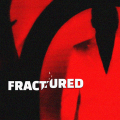 Fractured