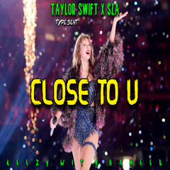 Close To U (Taylor Swift x Sza Type Beat)