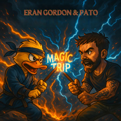 Eran Gordon & PATO - Magic Trip