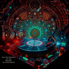 Dark Tech Selections Vol 222[Vinyl Only Mix]