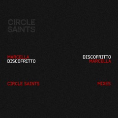 Circle Saints Mixes - MARCELLA by DISCOFRITTO