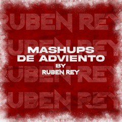 MASHUPS DE ADVIENTO!!! by Ruben Rey (+30 EDITS!!) FREE DOWNLOAD!!