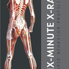 [View] EPUB 💑 Six-Minute X-Ray: Rapid Behavior Profiling by  Chase Hughes EBOOK EPUB
