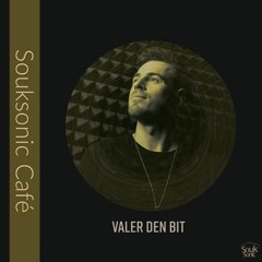 Souksonic Café 007 Guestmix Valer den Bit