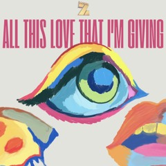 All This Love That I'm Giving (Club Edit 2023)