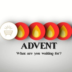Advent: What are you waiting for?
