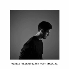 CC.009// Cintas Clandestinas 009: Mahkina