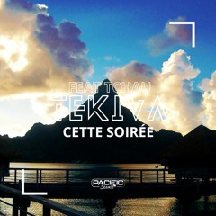 Cette Soirée - Tekiva Feat Tchau (Original Mix)