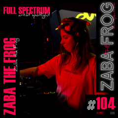 Zaba the Frog - Full Spectrum Artist Spotlight