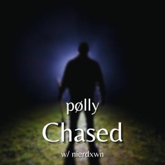 pølly - Chased w/ nierdxwn
